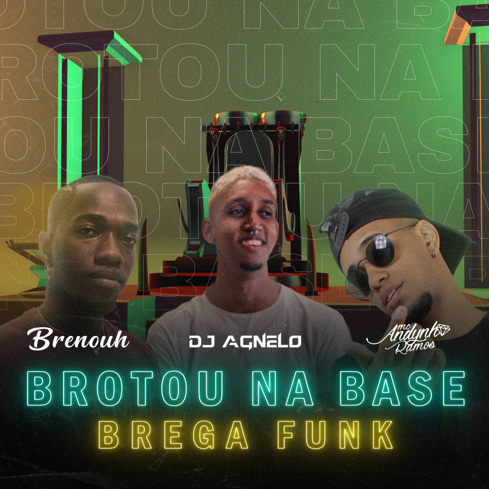 Brotou na Base (Brega Funk)