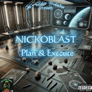 Nicko Blast的專輯Plan & Execute (Explicit)