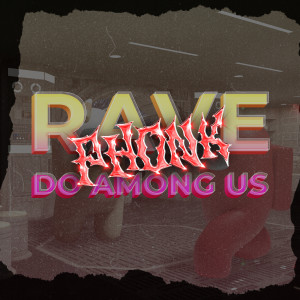 Funk Jogos e Animes的專輯RAVE PHONK DO AMONG US
