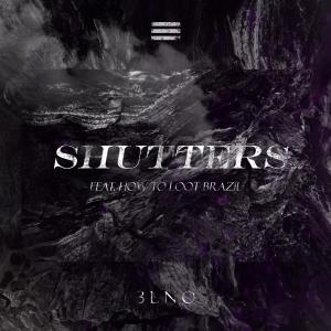 3LNO的專輯Shutters (feat. How To Loot Brazil)