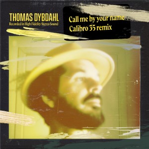 收聽Thomas Dybdahl的Call Me by Your Name (Calibro 35 Remix)歌詞歌曲