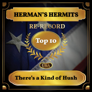 Dengarkan There's a Kind of Hush lagu dari Herman's Hermits dengan lirik