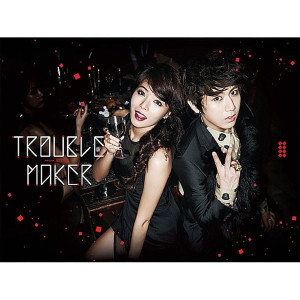 Trouble Maker的专辑Trouble Maker