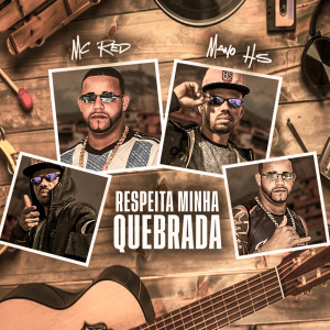Mano Hs的專輯RESPEITA MINHA QUEBRADA (Explicit)