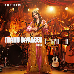 Manu Gavassi的專輯Acústico MTV Manu Gavassi Canta Fruto Proibido