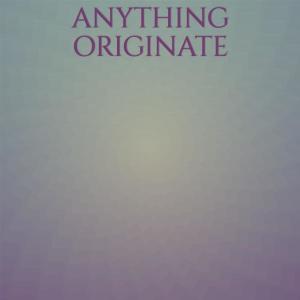 Various Artists的專輯Anything Originate