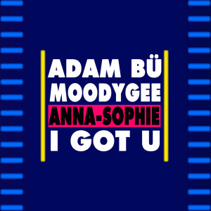 Dengarkan I Got U lagu dari Adam Bü dengan lirik