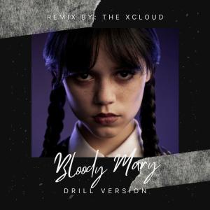 收聽The Xcloud的Bloody Mary (Drill Version by Xcloud)歌詞歌曲