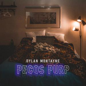 Dylan Montayne的專輯Pecos Purp (Single Version)