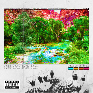 Listen to This That Love Shit (Explicit) song with lyrics from Jeezus
