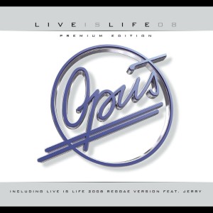 ดาวน์โหลดและฟังเพลง Live Is Life 2008 (Reggae Version) พร้อมเนื้อเพลงจาก Opus