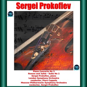 Moscow Philharmonic Symphony Orchestra的專輯Prokofiev: Piano Concerto No. 3 - Romeo & Juliet Suite No. 2