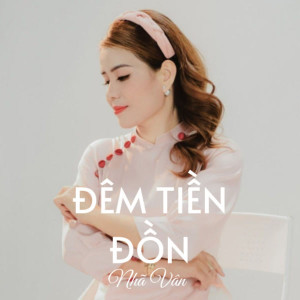 Listen to Chuyến Tàu Hoàng Hôn song with lyrics from Nhã Vân