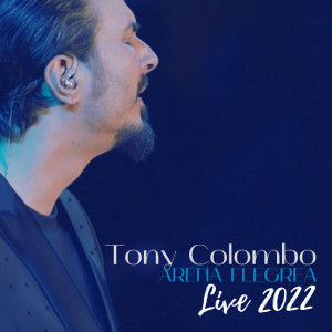 Tony Colombo的專輯Arena Flegrea Live 2022