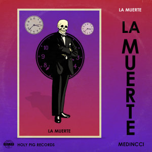 ดาวน์โหลดและฟังเพลง La Muerte พร้อมเนื้อเพลงจาก Holy Pig