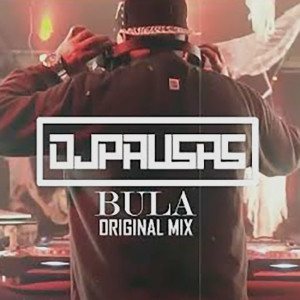DJ Pausas的專輯Bula
