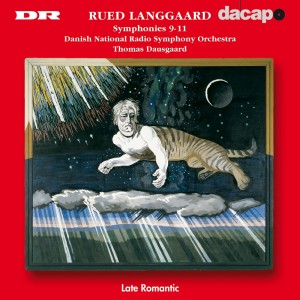 Langgaard, R.: Symphonies Nos. 9, "Fra Dronning Dagmars By", 10, "Hin Torden-Bolig" and 11, "Ixion"