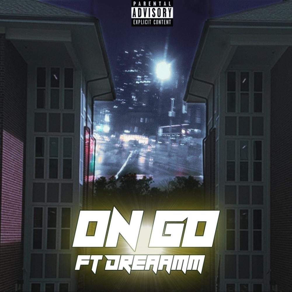 On Go (feat. dreaamm) (Radio Edit|Explicit)
