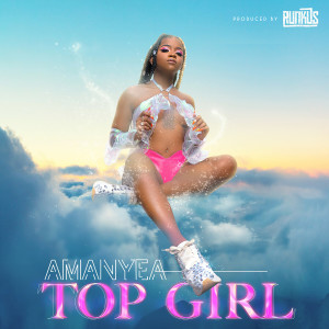 收聽Amanyea的TOP GIRL歌詞歌曲