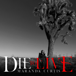 Album Die To Live from Maranda Curtis