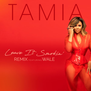 Album Leave It Smokin’ (Remix) [feat. Wale] oleh Tamia