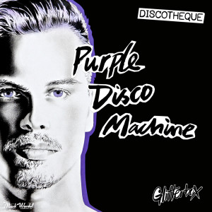 Purple Disco Machine的專輯Glitterbox - Discotheque