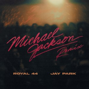 Album Michael Jackson Remix from Royal 44