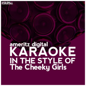 收聽Ameritz Digital Karaoke的Hooray Hooray It's a Cheeky Holiday (In the Style of the Cheeky Girls) [Karaoke Version] (Karaoke Version)歌詞歌曲