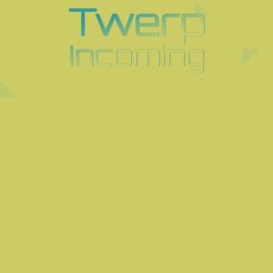 อัลบัม Twerp Incoming ศิลปิน Various