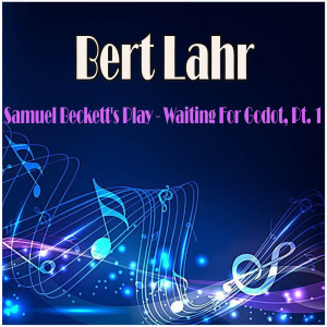 Listen to Act 1: Conclusion song with lyrics from Bert Lahr