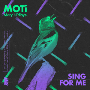 Listen to Sing For Me(with Mary N'diaye) (Extended Mix) song with lyrics from MoTi
