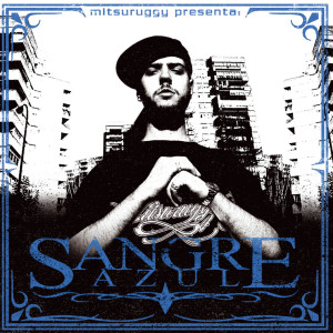 Mitsuruggy的专辑Sangre Azul