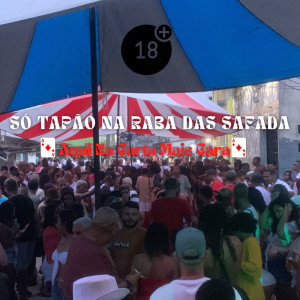 Listen to Só Tapão Na Raba Das Safada ((CartaMaisCara)) (Explicit) song with lyrics from DJ CAUÊ OFCC