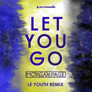 Dengarkan Let You Go (Le Youth Remix) lagu dari Morgan Page dengan lirik