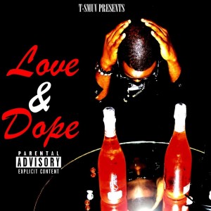 T-Smuv的專輯Love & Dope - EP (Explicit)
