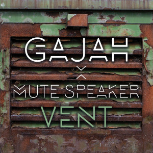 Album Vent (Explicit) from Gajah