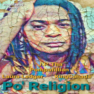 收听J.P. Tha Pompafillian的Po' religion歌词歌曲