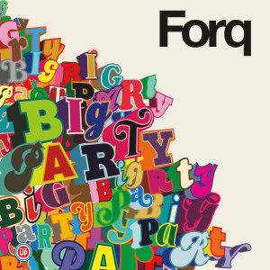 อัลบัม Big Party ศิลปิน Forq