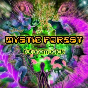 Listen to MYSTIC FOREST song with lyrics from futuremusick