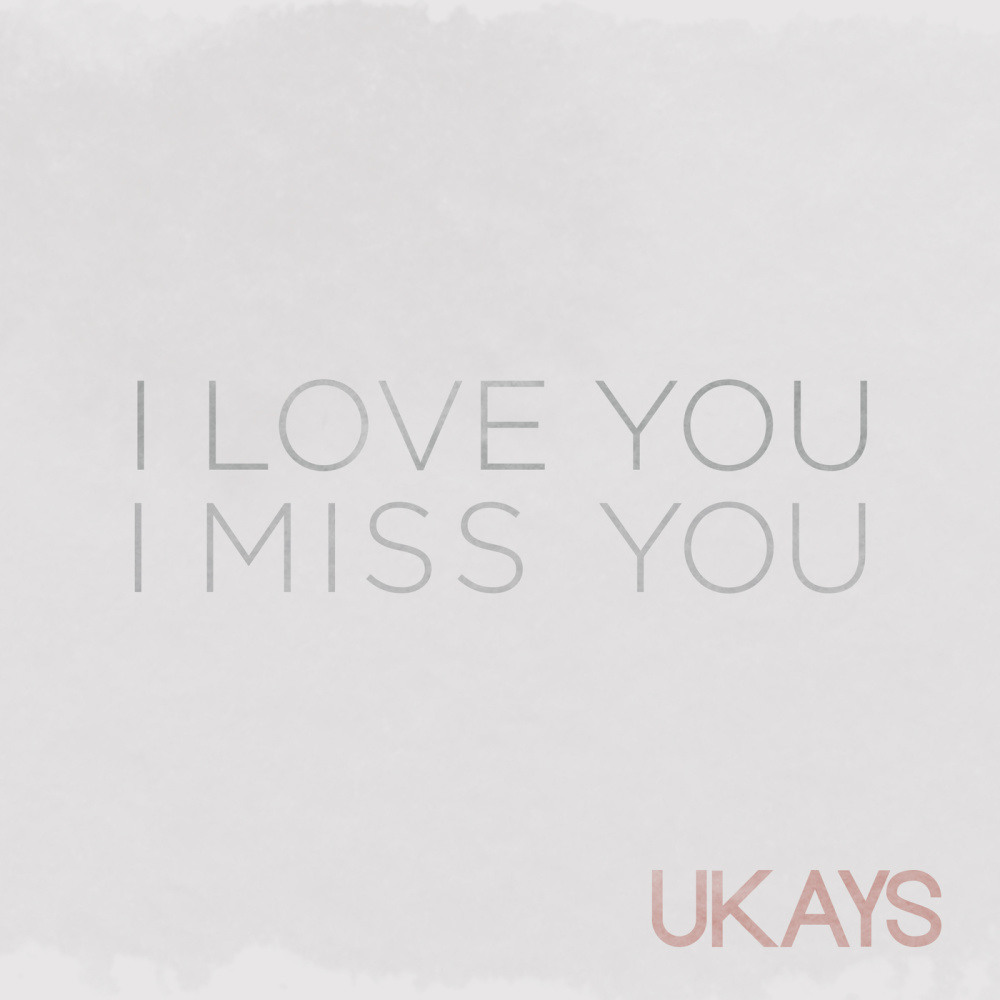 I Love You I Miss You