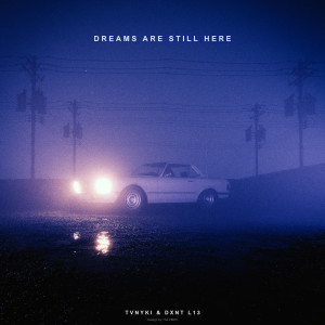 Listen to Dreams Are Still Here song with lyrics from TVNYKI