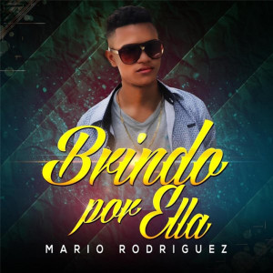 Album Brindo Por Ella from Mario Rodríguez