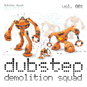 Album Dubstep Demolition Squad v.1 Best Top Electronic Dance Hits, Dub, Brostep, Electro, Psystep, Rave oleh Various Artists