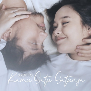 Listen to Kamu Satu Satunya song with lyrics from Xxditto
