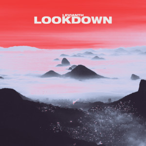 ดาวน์โหลดและฟังเพลง Lookdown พร้อมเนื้อเพลงจาก Levianth