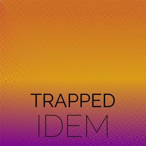 Album Trapped Idem from Various