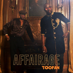 ดาวน์โหลดและฟังเพลง Affairage พร้อมเนื้อเพลงจาก Toofan