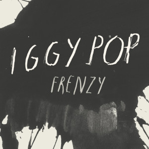 Iggy Pop的專輯Frenzy (Explicit)