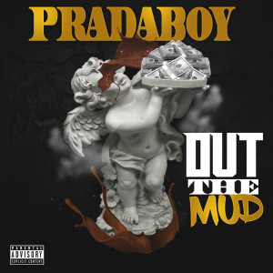 Pradaboy的专辑OutTheMud (Explicit)