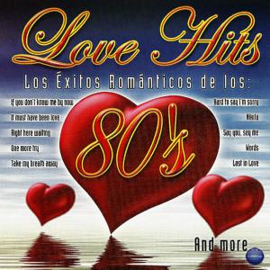 The Love Factory的專輯Love Hits - Los Exitos Romanticos De Los: 80's